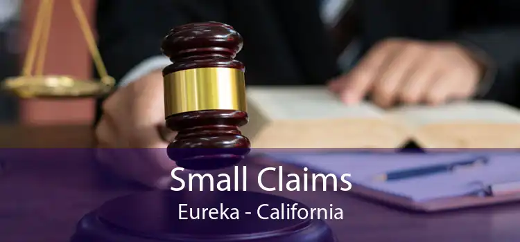 Small Claims Eureka - California