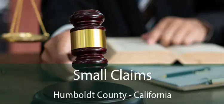 Small Claims Humboldt County - California