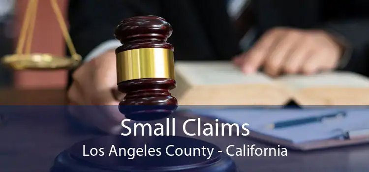 Small Claims Los Angeles County - California