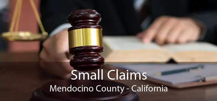 Small Claims Mendocino County - California