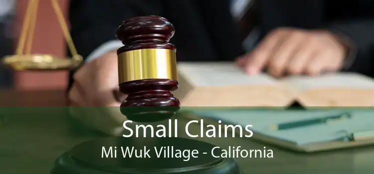 Small Claims Mi Wuk Village - California