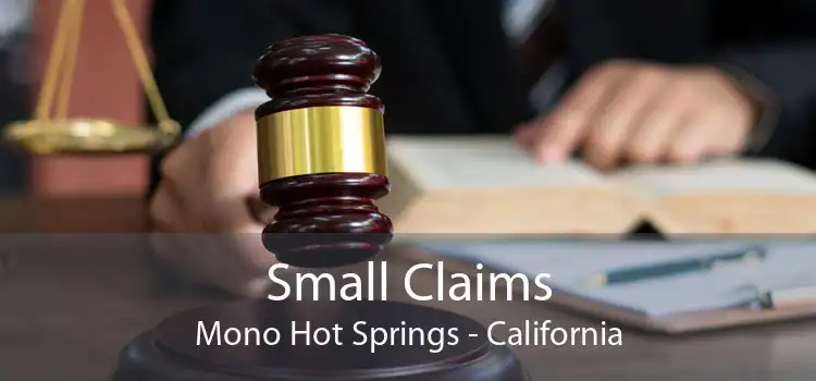 Small Claims Mono Hot Springs - California